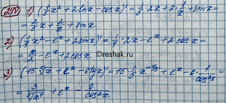 Изображение 248. 1)	1/5x2+ 2lnx - cosx; 2) 1/4x2-ex + 2sin x;3) 15 корень 5 степени x+ ex - 6tgx;	4) 6 корень 6 степени x - lnx + 1/3cosx;5) x2(x - 1) + 3 sinx + 4 ctgx;6)...